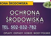 Sporządzenie opinii, raport środowiskowy, cena, tel. 504-746-203