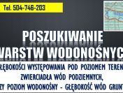 Sprawdzenie poziomu wód na działce, tel. 504-746-203,